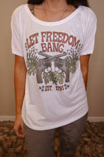 Load image into Gallery viewer, LET FREEDOM BANG SLOUCHY TEE

